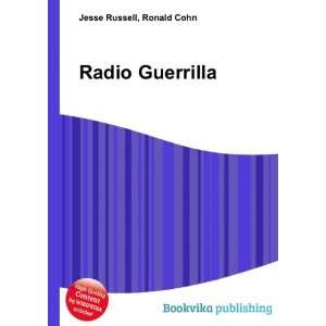 Radio Guerrilla Ronald Cohn Jesse Russell Books
