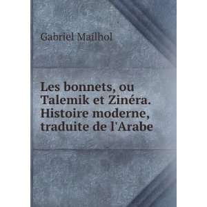  Les bonnets, ou Talemik et ZinÃ©ra. Histoire moderne 