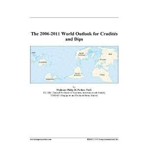  The 2006 2011 World Outlook for Crudités and Dips Books