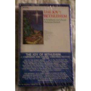  The Joy of Bethlehem    A Symphonic and Choral Christmas 