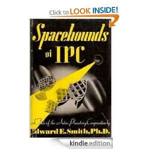 Spacehounds of IPC: Ph.D. Edward E. Smith:  Kindle Store