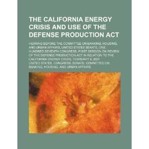  The California energy crisis and use of the Defense 