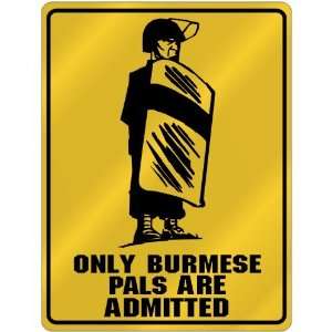  New  Only Burmese Pals Are Admitted  Burma Parking Sign 