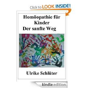 Homöopathie für Kinder   der sanfte Weg (German Edition) Ulrike 