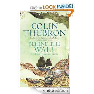 Behind The Wall: Colin Thubron:  Kindle Store