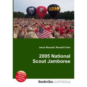  2005 National Scout Jamboree: Ronald Cohn Jesse Russell 