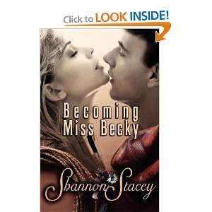  Becoming Miss Becky [Paperback] Shannon Stacey Books
