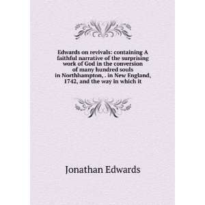   in New England, 1742, and the way in which it Jonathan Edwards Books