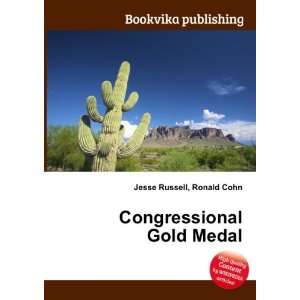  Congressional Gold Medal Ronald Cohn Jesse Russell Books