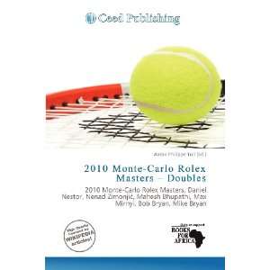  2010 Monte Carlo Rolex Masters   Doubles (9786135947557 