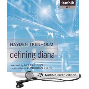  Defining Diana (Audible Audio Edition) Hayden Trenholm 