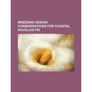 Breeding design considerations for coastal douglas fir 