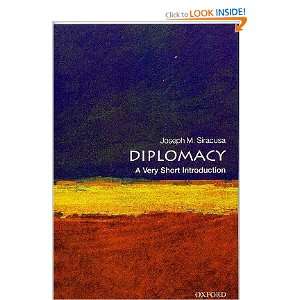  Diplomacy: A Very Short Introduction: Joseph M. Siracusa 
