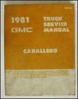 1981 CHEVY LIGHT TRUCK CAR REPAIR SERVICE MANUAL GMC 81  