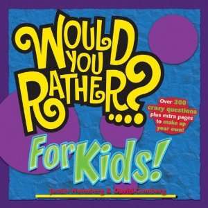   : Would You Rather? for Kids! [Paperback]: Justin Heimberg: Books