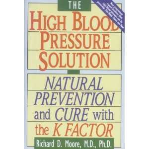  The High Blood Pressure Solution: Natural Prevention and 