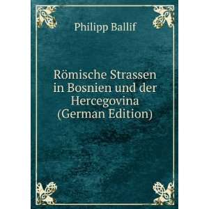 RÃ¶mische Strassen in Bosnien und der Hercegovina (German Edition 