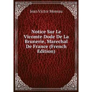   , Marechal De France (French Edition) Jean Victor Moreau Books