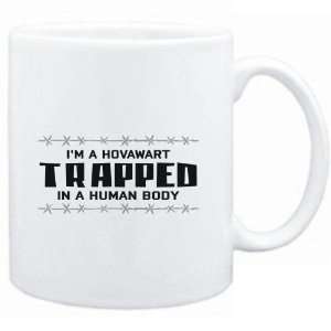 Mug White  I AM A Hovawart TRAPPED IN A HUMAN BODY  Dogs  