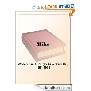   Mike eBook P. G. (Pelham Grenville) Wodehouse Kindle Store