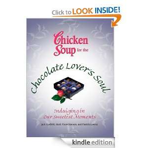 Chicken Soup for the Chocolate Lovers Soul: Indulging Our Sweetest 