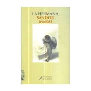   La Hermana (en ESPAGNOL) (9788498380897) Sandor Marai Books