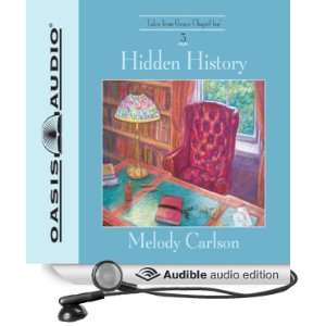  Hidden History (Audible Audio Edition) Melody Carlson 