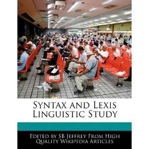  Syntax and Lexis Linguistic Study (9781241685751) SB 