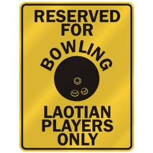 RESERVED FOR  B OWLING LAOTIAN PLAYERS ONLY  PARKING SIGN COUNTRY 