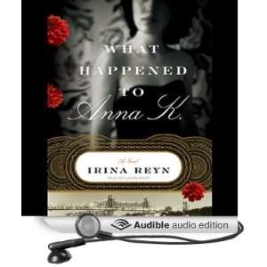 What Happened to Anna K. A Novel [Unabridged] [Audible Audio Edition 