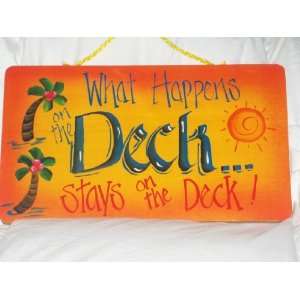  What Happens on the Deck Stays on the Deck Wooden Sign 