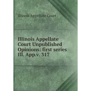Illinois Appellate Court Unpublished Opinions first series. Ill. App 