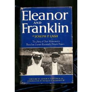   Their Relationship Based On Eleanor Roosevelts Private Papers.: Books