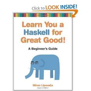  Learn You a Haskell for Great Good A Beginners Guide 