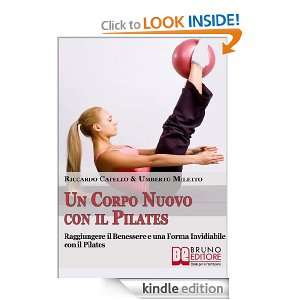 Un Corpo Nuovo con il Pilates (Italian Edition) Capello Riccardo 