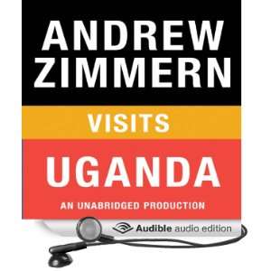  Andrew Zimmern Visits Uganda: Chapter 4 from The Bizarre 