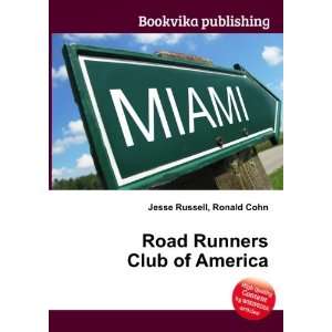    Road Runners Club of America Ronald Cohn Jesse Russell Books