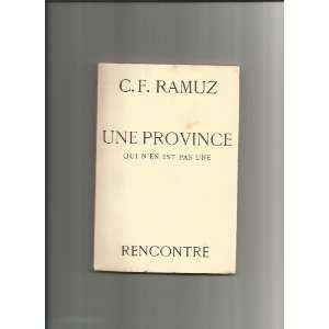    Une Province Qui Nen Est Pas Une (In French): C. F. Ramuz: Books