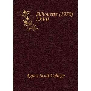  Silhouette (1970). LXVII Agnes Scott College Books