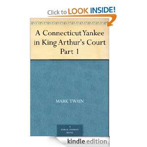 Connecticut Yankee in King Arthurs Court, Part 1. Mark Twain 