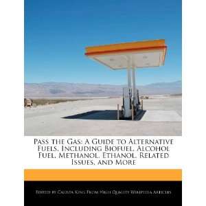  Pass the Gas A Guide to Alternative Fuels, Including 