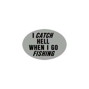  Knockout 693 I Catch Hell When I Go Fishing Stock Hitch 