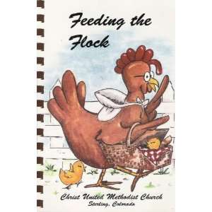  Feeding the Flock; By Christ United Methodist Church; Cook 