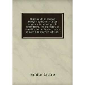   les lettres au moyen Ã¢ge (French Edition) Emile LittrÃ© Books