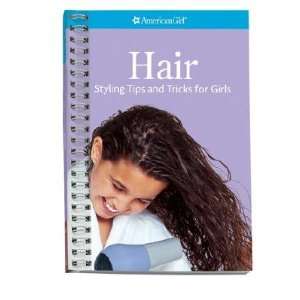 Hair Styling Tips and Tricks for Girls Jim Jordan  Books