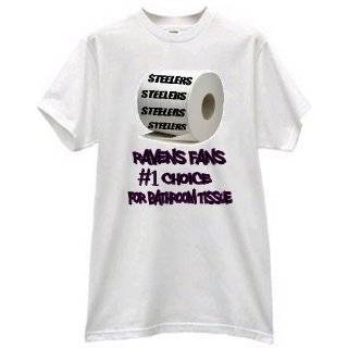RAVENS FANS NUMBER ONE CHOICE FOR TOILET PAPER CRAP ON STEELERS T 