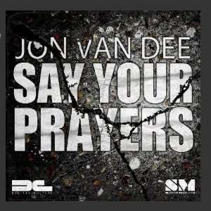  Say Your Prayers Jon Van Dee Music