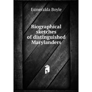   sketches of distinguished Marylanders Esmeralda Boyle Books