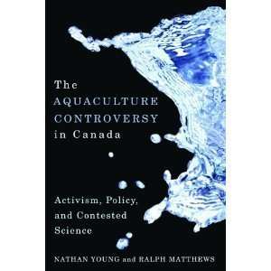   Controversy in Canada Activism, Policy, and Contested Science