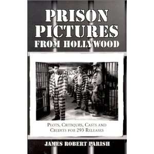 Prison Pictures from Hollywood Plots, Critiques, Casts and Credits 